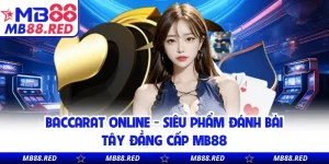 Casino MB88 - Bùng Nổ Trải Nghiệm Ván Live Cuốn Hút