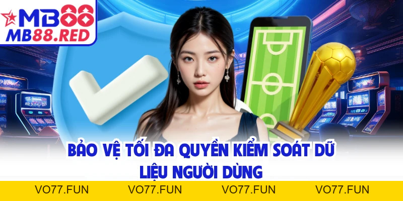 Quyền Riêng Tư MB88 - Cam Kết Xử Lý Dữ Liệu Minh Bạch