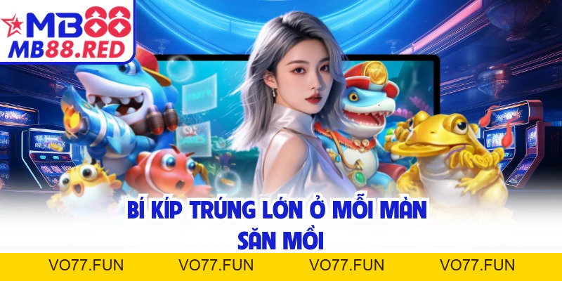 Bắn Cá Xèng H5 - MB88 Chinh Phục Biển Với Vũ Khí Mạnh