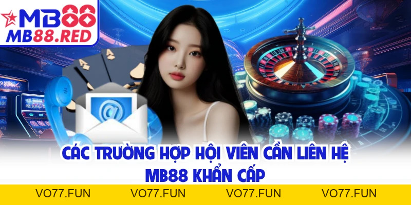Liên Hệ MB88 - Cách Kết Nối Tổng Đài Viên Nhanh Nhất
