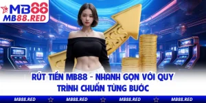 Hướng Dẫn MB88 - Chi Tiết Thao Tác Chuẩn Cho Người Mới