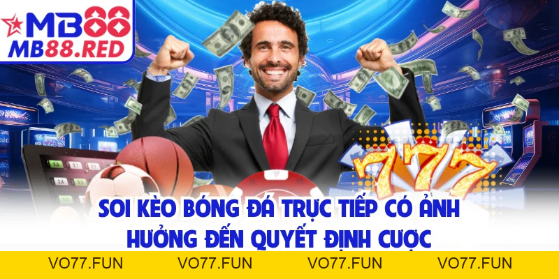 Soi Kèo Bóng Đá Trực Tiếp - Bí Quyết Chuẩn Nhất MB88