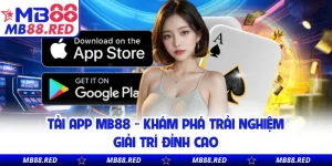 Hướng Dẫn MB88 - Chi Tiết Thao Tác Chuẩn Cho Người Mới