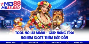 Nổ Hũ MB88 - Thiên Đường Quay Số Trúng Jackpot Cực Đã